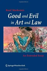 Good and Evil in Art and Law: An Extended Essay