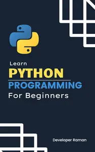 Python for Beginners: A Beginner's Guide to Programming