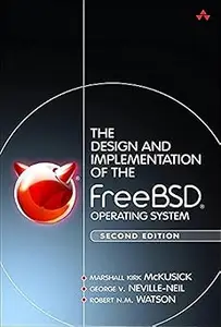 Design and Implementation of the FreeBSD Operating System, The Ed 2