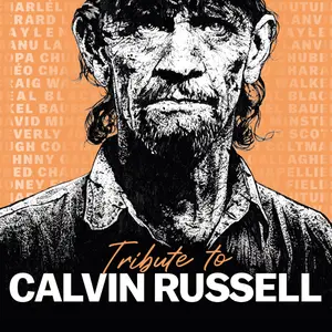VA - Tribute To Calvin Russell (2024) [Official Digital Download 24/48]