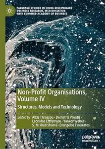 Non-Profit Organisations, Volume IV: Structures, Models and Technology