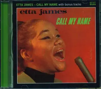 Etta James - Call My Name (1967) [2011, Remastered with Bonus Tracks]