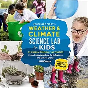 Professor Figgy's Weather and Climate Science Lab for Kids