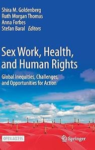 Sex Work, Health, and Human Rights: Global Inequities, Challenges, and Opportunities for Action