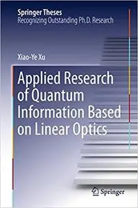 Applied Research of Quantum Information Based on Linear Optics (Repost)