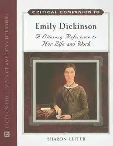 Critical companion to Emily Dickinson: a literary reference to her life and work