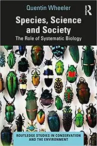 Species, Science and Society: The Role of Systematic Biology