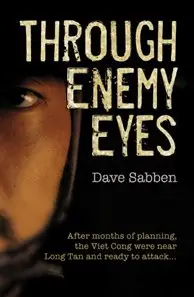 Through Enemy Eyes: After Months of Planning, the Viet Cong Were Near Long Tan and Ready to Attack . . .  