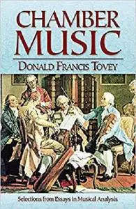 Chamber Music: Selections from Essays in Musical Analysis (Dover Books on Music and Music History)