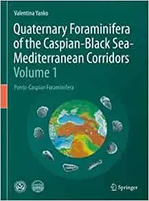 Quaternary Foraminifera of the Caspian-Black Sea-Mediterranean Corridors