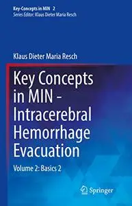 Key Concepts in MIN - Intracerebral Hemorrhage Evacuation Volume 2: Basics 2