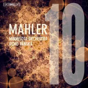 Osmo Vänskä, Minnesota Orchestra - Mahler: Symphony No.10  (2020)