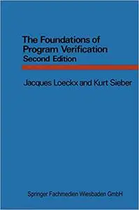 The Foundations of Program Verification