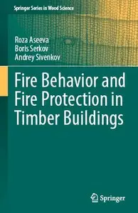 Fire Behavior and Fire Protection in Timber Buildings (repost)