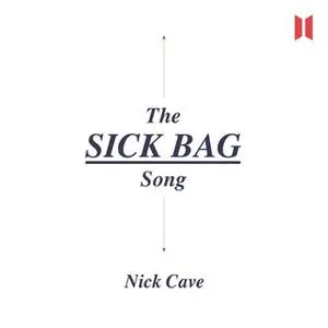 «The Sick Bag Song» by Nick Cave