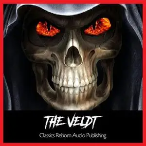 «The Veldt» by Classics Reborn Audio Publishing