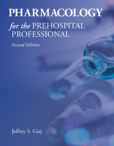 Pharmacology for the Prehospital Professional, Second Edition