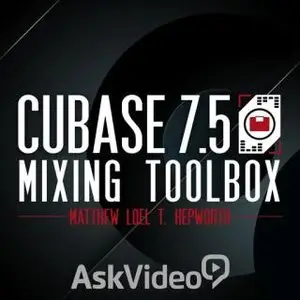 Ask Video - Cubase 7.5 301: Mixing Toolbox (2014)