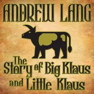 «The Story of Big Klaus and Little Klaus» by Andrew Lang