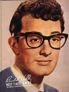 Buddy Holly - Not Fade Away: The Complete Studio Recordings and More [Box Set] (2009) [REPOST]