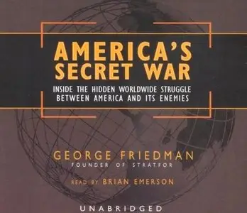 America's Secret War: Inside the Struggle Between the United States and Its Enemies [Audiobook] {Repost}