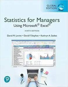 Statistics for Managers Using Microsoft Excel, 9th Edition, Global Edition