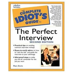 The Complete Idiot's Guide to the Perfect Interview, Second Edition (repost)