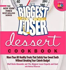 The Biggest Loser Dessert Cookbook