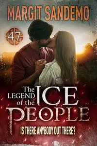 «The Ice People 47 – Is There Anybody Out There» by Margit Sandemo