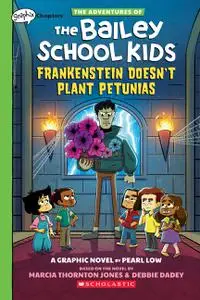 The Bailey School Kids 02 - Frankenstein Doesnt Plant Petunias (2022) (Digital Rip) (Hourman-DCP