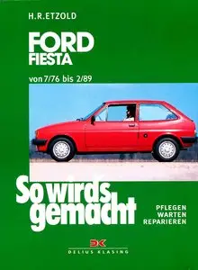 So wird's gemacht, Bd.53, Pfelegen - Warten - Repairen Ford Fiesta 1976 - 1989 (40-96 PS)