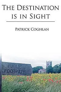 «The Destination is in Sight» by Patrick Coghlan