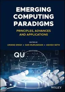 Emerging Computing Paradigms: Principles, Advances and Applications