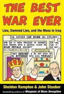 The Best War Ever: Lies, Damned Lies, and the Mess in Iraq