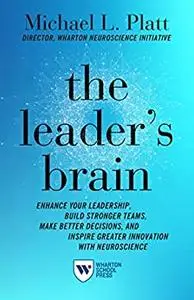 The Leader's Brain: Enhance Your Leadership