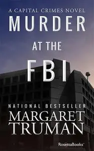 «Murder at the FBI» by Margaret Truman