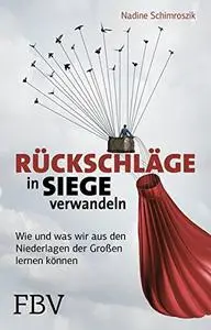 Rückschläge in Siege verwandeln: Wie und was wir aus den Niederlagen der Großen lernen können