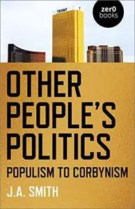Other People's Politics: Populism to Corbynism