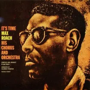 Max Roach His Chorus And Orchestra - It's Time [Remastered] (2020) [Official Digital Download 24/96]