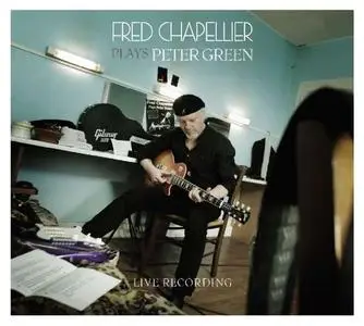 Fred Chapellier - Fred Chapellier Plays Peter Green (2018)