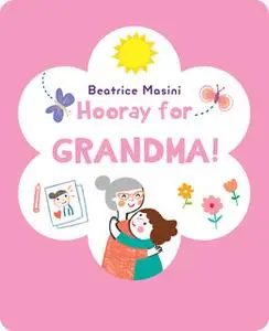 «Hooray for Grandma» by Beatrice Masini