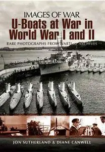 Images of War: U-Boats at War in World War I and II