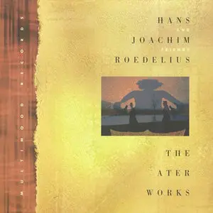 Hans Joachim Roedelius and Friends - Theater Works (1994)