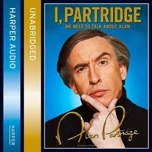 I, Partridge We Need to Talk About Alan (Audiobook) (repost)