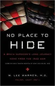 No Place to Hide: A Brain Surgeon's Long Journey Home from the Iraq War (Repost)