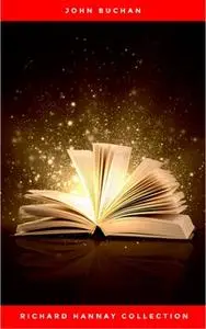 «The Richard Hannay Collection: The 39 Steps, Greenmantle, Mr. Standfast» by John Buchan