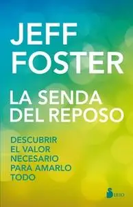 «La senda del reposo» by Jeff Foster