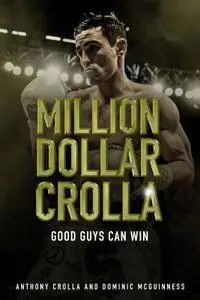 Million Dollar Crolla: Good Guys Can Win