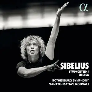Gothenburg Symphony Orchestra & Santtu-Matias Rouvali - Sibelius: Symphony No. 1 & En saga (2019)