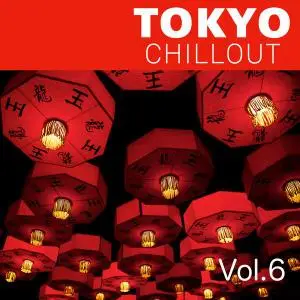 V.A. - Tokyo Chillout Vol. 6 (2021)